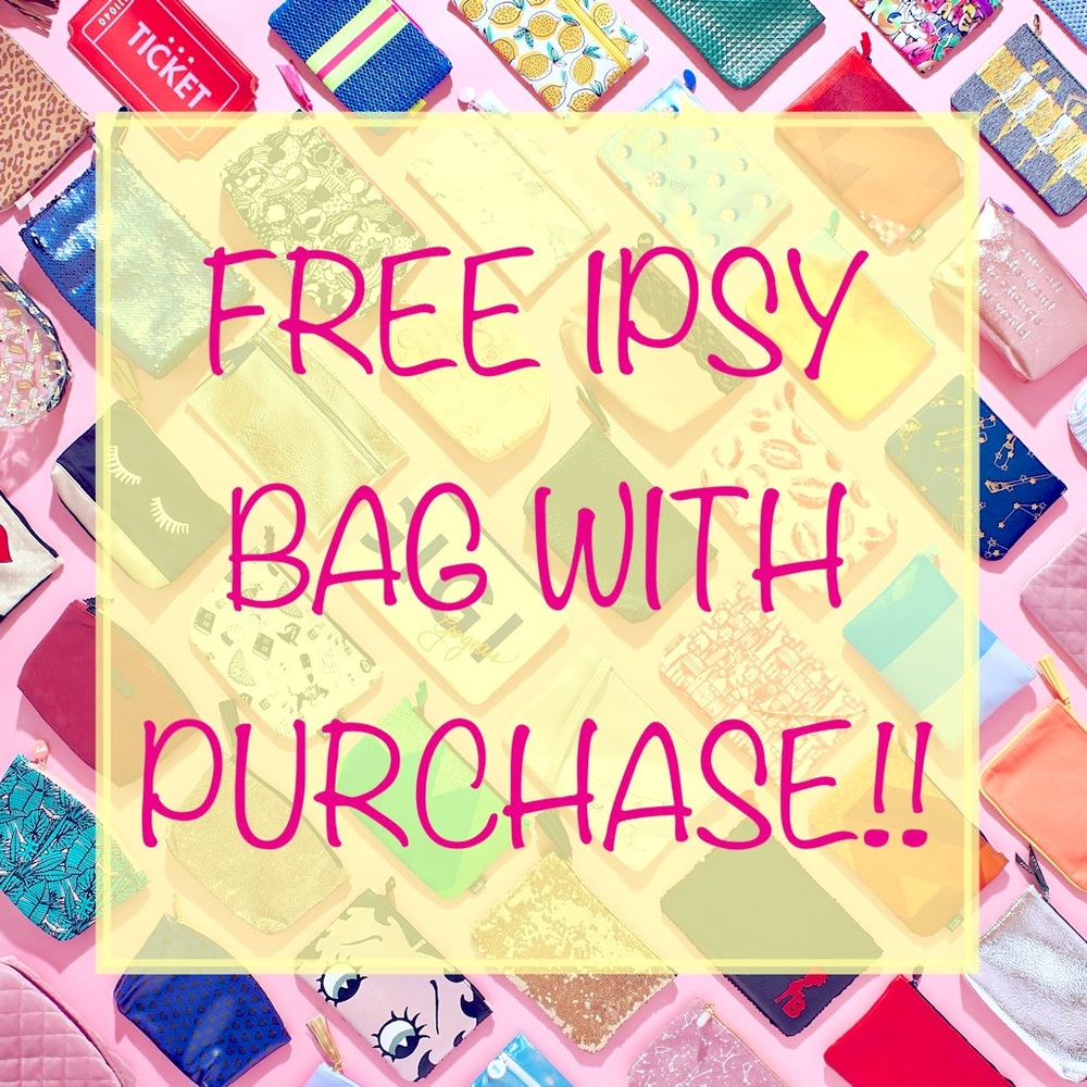 💕 FREE 💕 Ipsy bag with purchase!